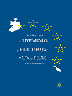 cover image of The Europeanization of Interest Groups in Malta and Ireland